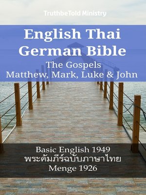 cover image of English Thai German Bible--The Gospels--Matthew, Mark, Luke & John